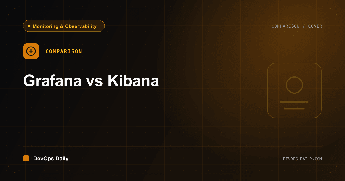 Grafana vs Kibana