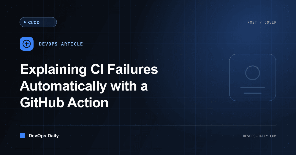 Explaining CI Failures Automatically with a GitHub Action