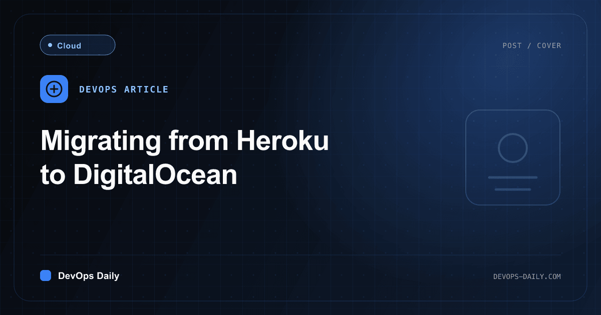 Migrating from Heroku to DigitalOcean